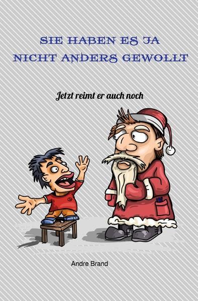 Produktbild: Sie haben es ja nicht anders gewollt