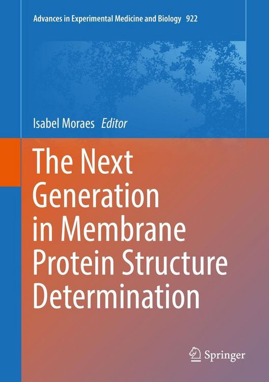 Produktbild: The Next Generation in Membrane Protein Structure Determination
