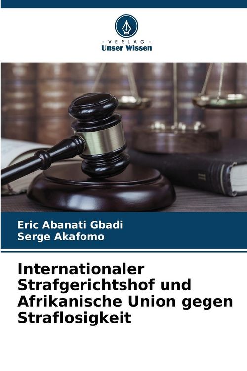 Produktbild: Internationaler Strafgerichtshof und Afrikanische Union gegen Straflosigkeit