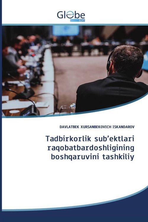 Produktbild: &iquest;adbirkorlik sub'ektlari raqobatbardoshligining boshqaruvini tashkiliy