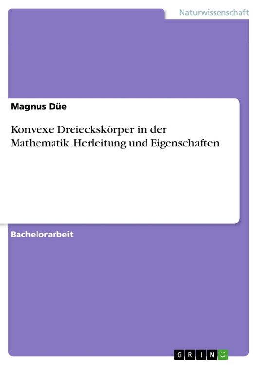 Produktbild: Konvexe Dreiecksk&ouml;rper in der Mathematik. Herleitung und Eigenschaften