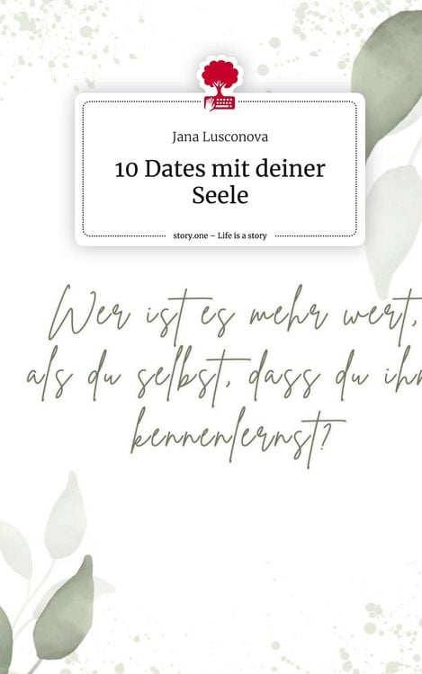 Produktbild: 10 Dates mit deiner Seele. Life is a Story - story.one