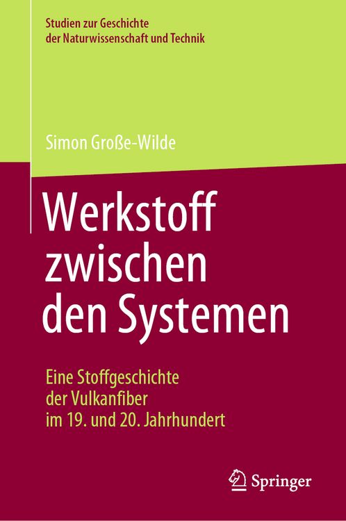 Produktbild: Werkstoff zwischen den Systemen &ndash; Eine Stoffgeschichte der Vulkanfiber im 19. und 20. Jahrhundert