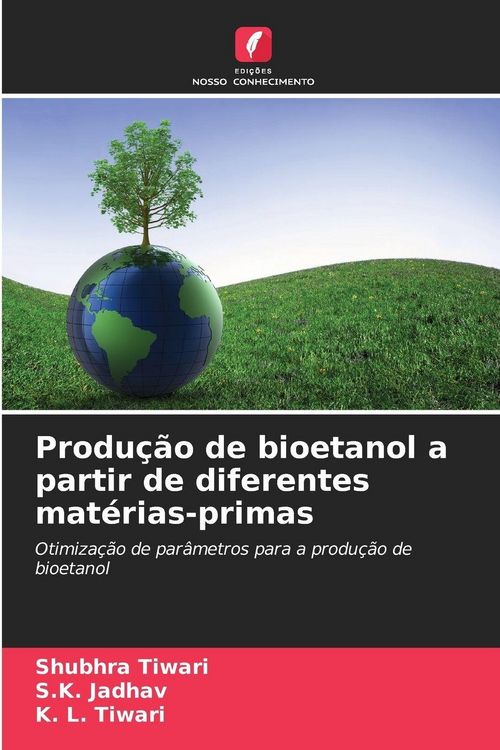 Produktbild: Produ&ccedil;&atilde;o de bioetanol a partir de diferentes mat&eacute;rias-primas