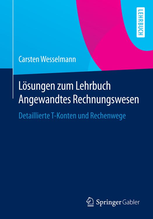 Produktbild: L&ouml;sungen zum Lehrbuch Angewandtes Rechnungswesen