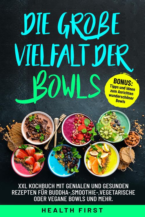 Produktbild: Die gro&szlig;e Vielfalt der Bowls