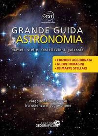 Produktbild: Grande guida dell'astronomia. Pianeti, stelle, costellazioni, galassie. Viaggio nell'universo tra scienza e suggestione