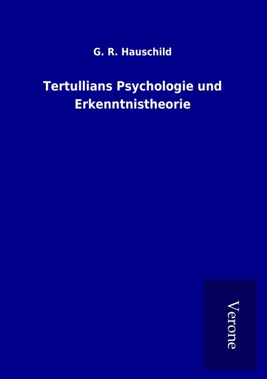 Produktbild: Tertullians Psychologie und Erkenntnistheorie