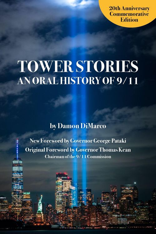 Produktbild: Tower Stories: An Oral History of 9/11 (20th Anniversary Commemorative Edition)