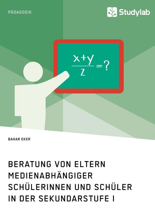 Produktbild: Beratung von Eltern medienabh&auml;ngiger Sch&uuml;lerinnen und Sch&uuml;ler in der Sekundarstufe I