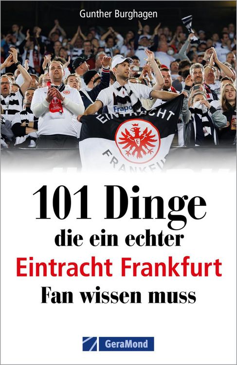 Produktbild: 101 Dinge, die ein echter Eintracht Frankfurt Fan wissen muss
