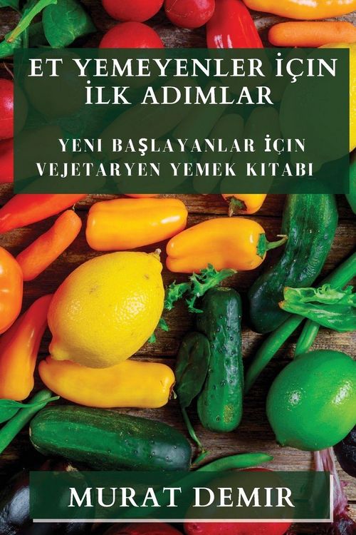 Produktbild: Et Yemeyenler &iquest;&ccedil;in &iquest;lk Ad&iquest;mlar