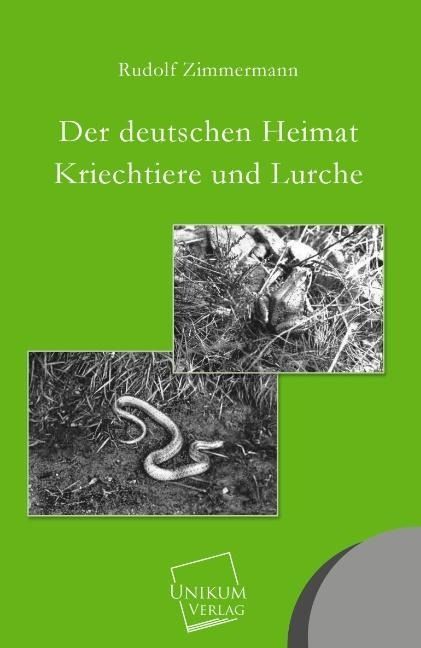 Produktbild: Zimmermann, R: Der deutschen Heimat Kriechtiere und Lurche