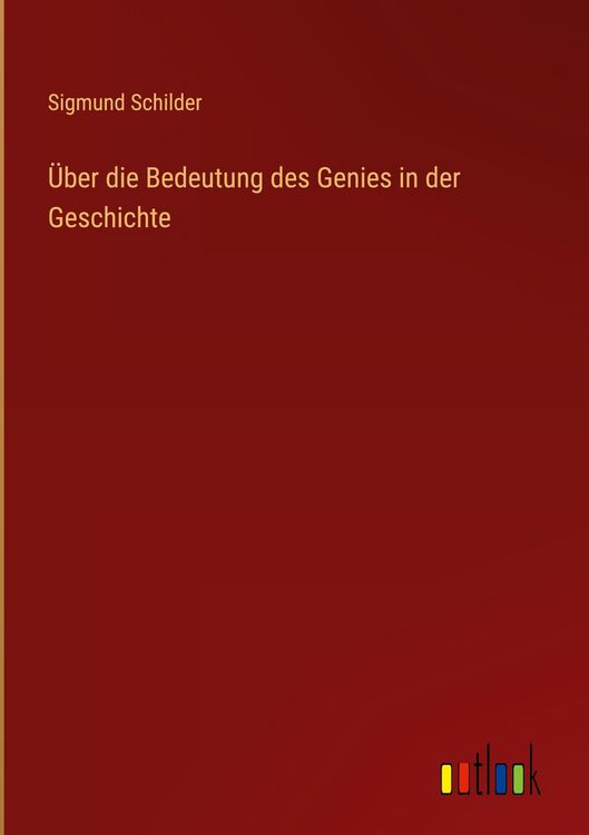 Produktbild: &Uuml;ber die Bedeutung des Genies in der Geschichte