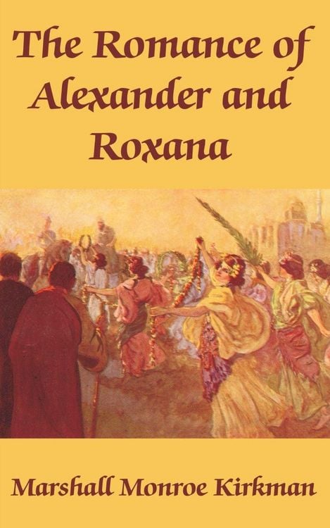 Produktbild: Romance of Alexander and Roxana, The