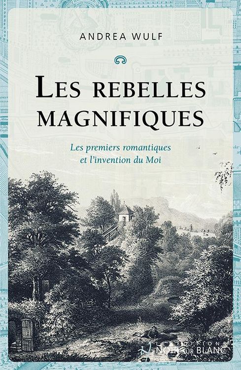 Produktbild: Les rebelles magnifiques : les premiers romantiques et l'invention du