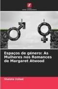 Produktbild: Espa&ccedil;os de g&eacute;nero: As Mulheres nos Romances de Margaret Atwood