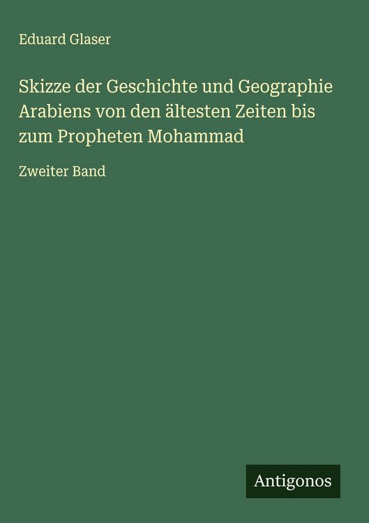 Produktbild: Skizze der Geschichte und Geographie Arabiens von den &auml;ltesten Zeiten bis zum Propheten Mohammad