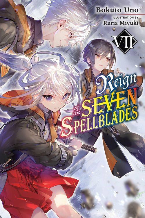 Produktbild: Reign of the Seven Spellblades, Vol. 7 (light novel)