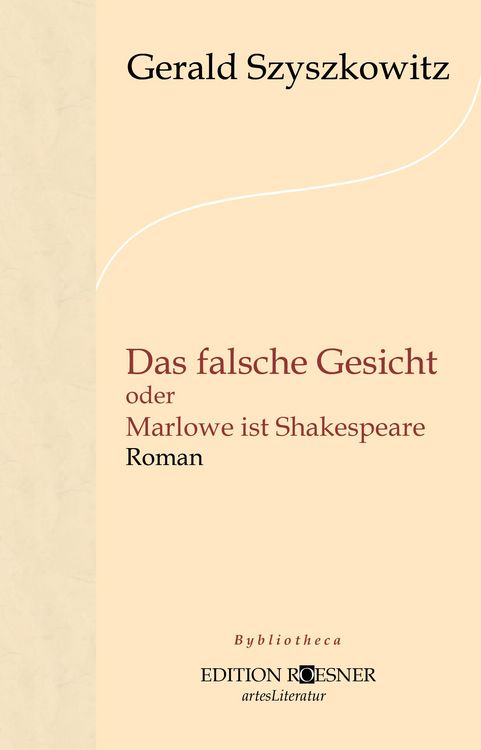 Produktbild: Das falsche Gesicht oder Marlowe ist Shakespeare: Roman