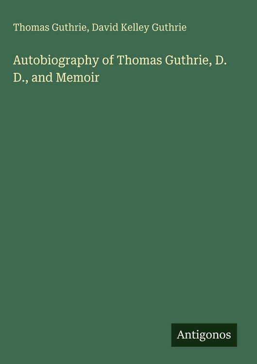 Produktbild: Autobiography of Thomas Guthrie, D. D., and Memoir