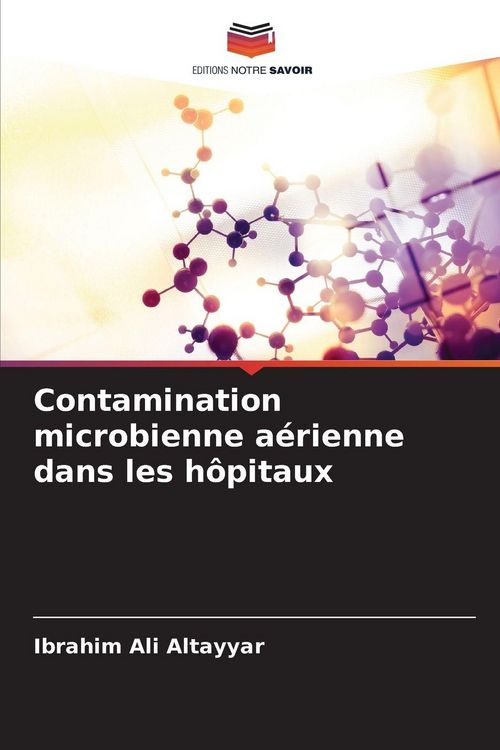 Produktbild: Contamination microbienne a&eacute;rienne dans les h&ocirc;pitaux
