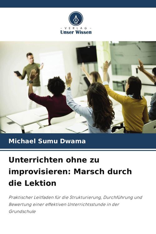 Produktbild: Unterrichten ohne zu improvisieren: Marsch durch die Lektion