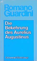 Produktbild: Werke / Die Bekehrung des Aurelius Augustinus