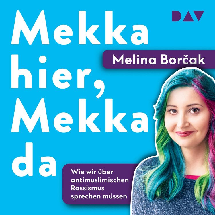 Produktbild: Mekka hier, Mekka da. Warum wir &uuml;ber antimuslimischen Rassismus sprechen m&uuml;ssen