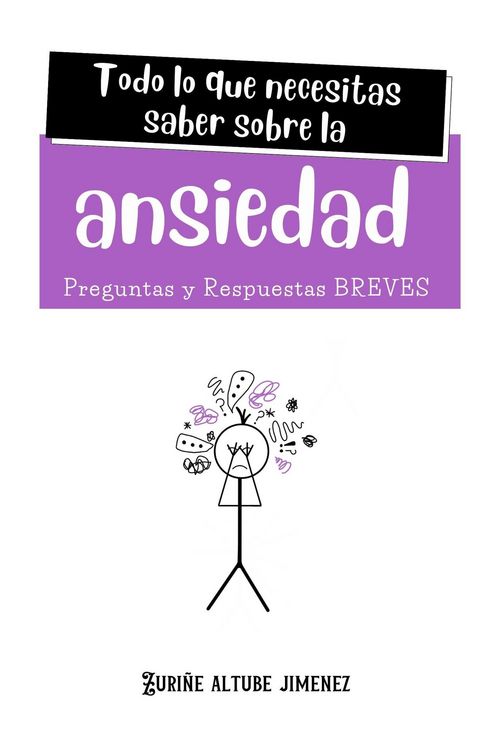 Produktbild: Todo lo que necesitas saber sobre la Ansiedad. Preguntas y Respuestas Breves