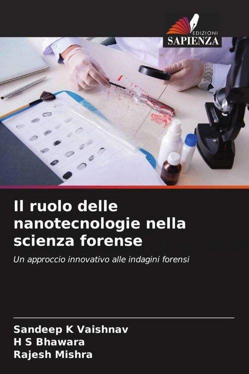 Produktbild: Il ruolo delle nanotecnologie nella scienza forense
