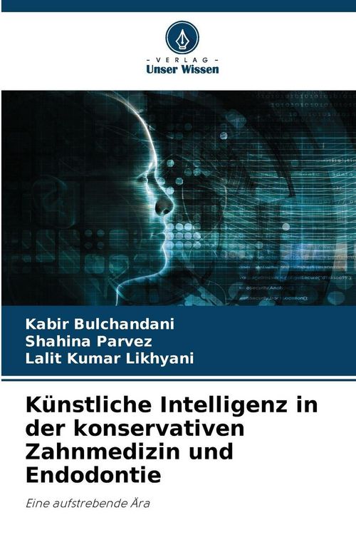 Produktbild: K&uuml;nstliche Intelligenz in der konservativen Zahnmedizin und Endodontie
