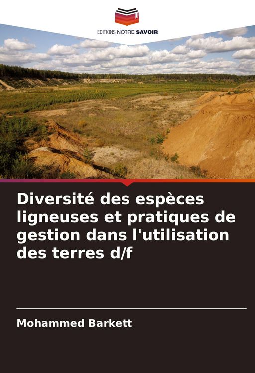Produktbild: Diversit&eacute; des esp&egrave;ces ligneuses et pratiques de gestion dans l'utilisation des terres d/f