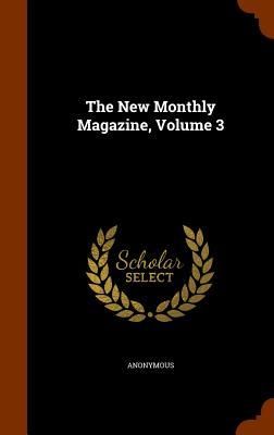 Produktbild: The New Monthly Magazine, Volume 3
