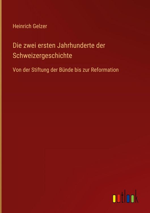 Produktbild: Die zwei ersten Jahrhunderte der Schweizergeschichte