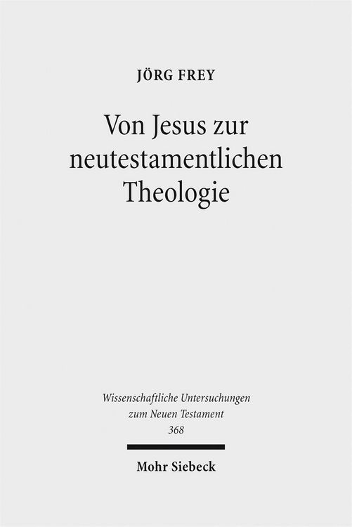 Produktbild: Von Jesus zur neutestamentlichen Theologie