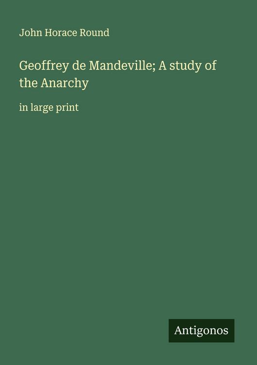Produktbild: Geoffrey de Mandeville; A study of the Anarchy