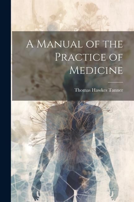 Produktbild: A Manual of the Practice of Medicine