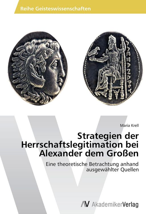 Produktbild: Strategien der Herrschaftslegitimation bei Alexander dem Gro&szlig;en
