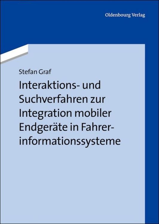 Produktbild: Interaktions- und Suchverfahren zur Integration mobiler Endger&auml;te in Fahrerinformationssysteme