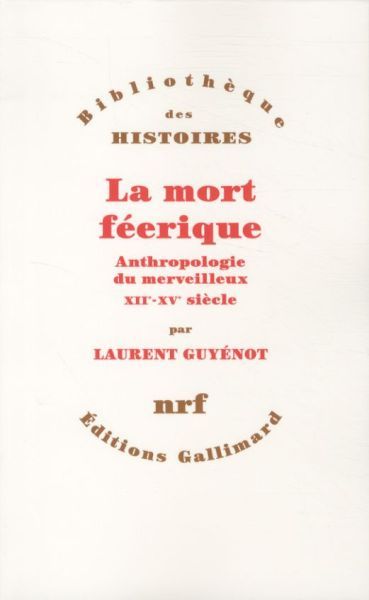 Produktbild: La mort f&eacute;erique : anthropologie du merveilleux, XIIe-XVe si&egrave;cle