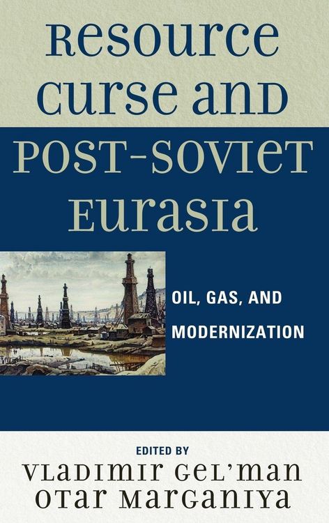 Produktbild: Resource Curse and Post-Soviet Eurasia