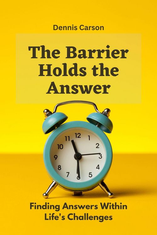 Produktbild: The Barrier Holds the Answer: Finding Answers Within Life's Challenges