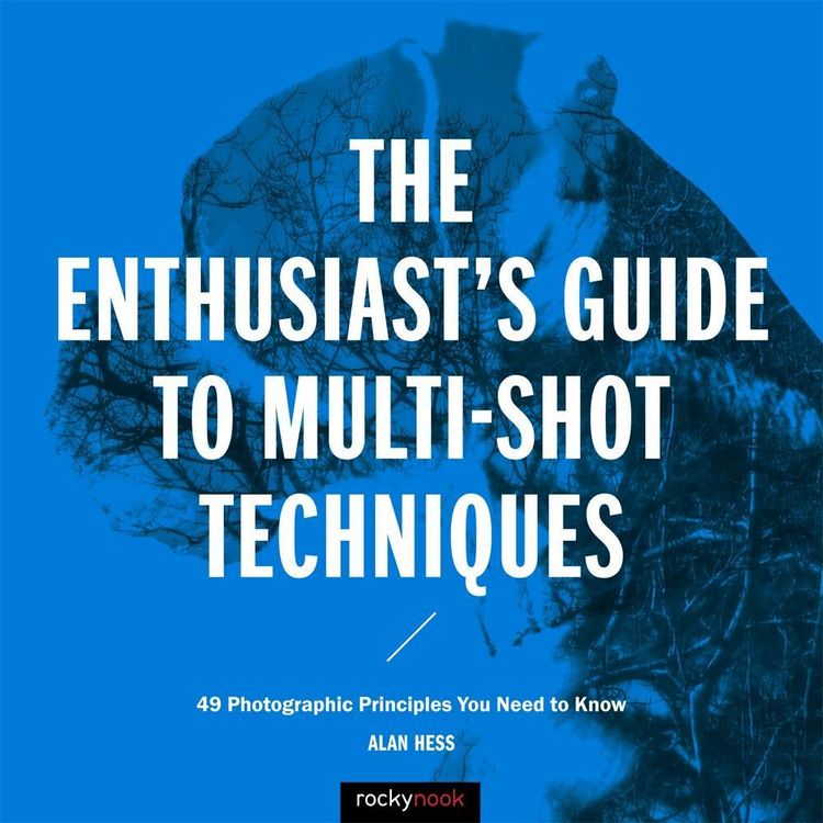 Produktbild: The Enthusiast's Guide to Multi-Shot Techniques