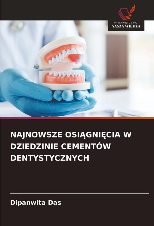Produktbild: Najnowsze Osi&iquest;gni&iquest;cia W Dziedzinie Cement&oacute;w Dentystycznych