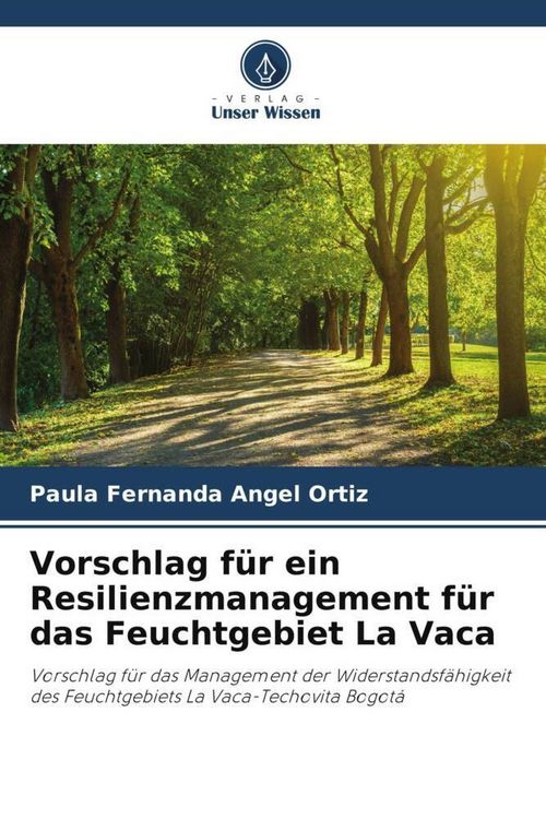 Produktbild: Vorschlag f&uuml;r ein Resilienzmanagement f&uuml;r das Feuchtgebiet La Vaca