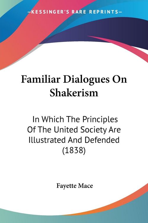 Produktbild: Mace, F: Familiar Dialogues On Shakerism