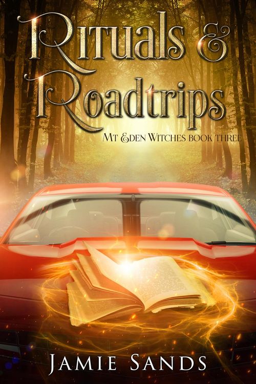 Produktbild: Rituals and Roadtrips (Mt Eden Witches, #3)