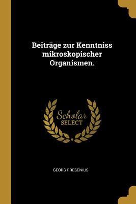 Produktbild: Beitr&auml;ge zur Kenntniss mikroskopischer Organismen.