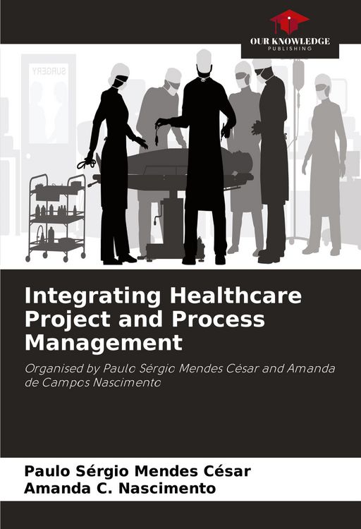 Produktbild: Integrating Healthcare Project and Process Management